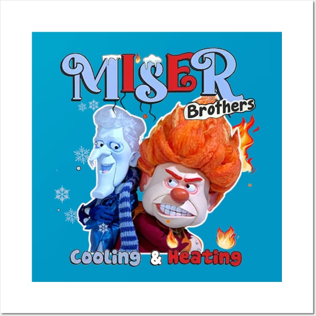 Miser Brothers - Cooling And Heating Wall Art by FiveMinutes